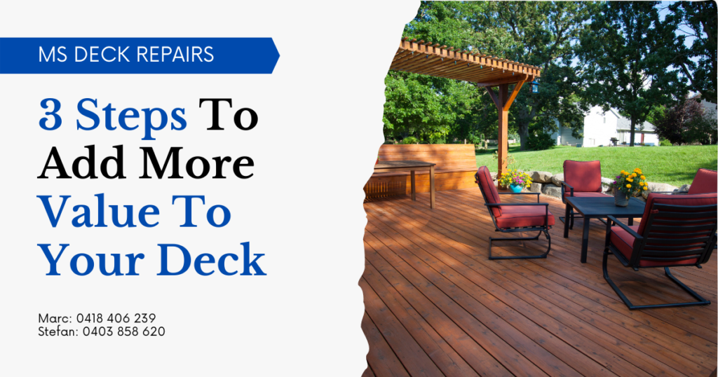 3 Steps To Add More Value To Your Deck