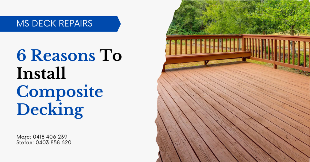 6 Reasons To Install Composite Decking
