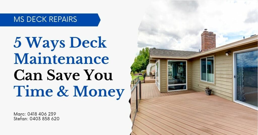 5 Ways Deck Maintenance Can Save You Time Money