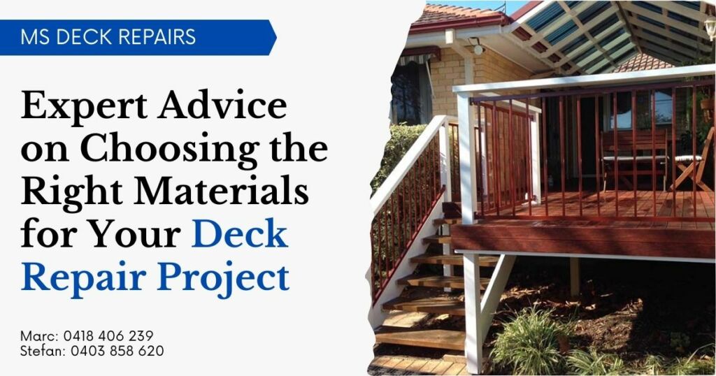 Expert Advice on Choosing the Right Materials for Your Deck Repair Project